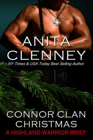 Title: A Connor Clan Christmas (A Highland Warrior Brief), Author: Anita Clenney