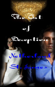 Title: The Art of Deception, Author: Netherland St. James