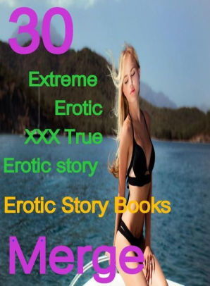 Extreme Ebony Anal Behind Scenes - Erotic Sex: 30 Extreme Erotic XXX True Erotic Sex Erotic Story Books Merge  ( sex, porn, fetish, bondage, oral, anal, ebony,domination,erotic sex ...