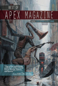 Title: Best of Apex Magazine, Author: Jason Sizemore