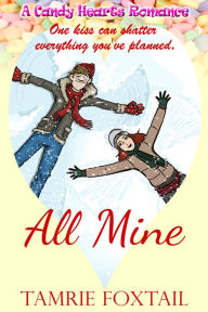 Title: All Mine, Author: Tamrie Foxtail