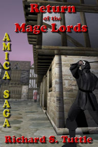 Title: Return of the Mage Lords (Amica Saga #6), Author: Richard S. Tuttle