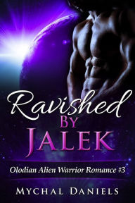 Title: Ravished By Jalek, Author: Mychal Daniels