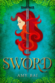 Title: Sword, Author: Amy Bai