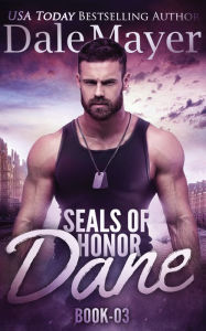 Title: Dane (SEALs of Honor Series #3), Author: Dale Mayer