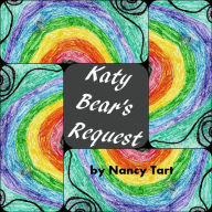 Title: Katy Bear's Request, Author: Nancy Tart