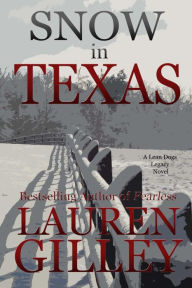 Title: Snow In Texas, Author: Lauren Gilley