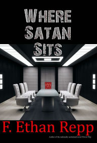 Title: Where Satan Sits, Author: F. Ethan Repp