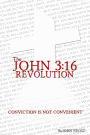 The John 3.16 Revolution