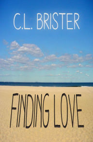 Title: Finding Love, Author: C.L. Brister