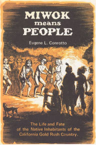 Title: Miwok Means People, Author: Eugene Conrotto