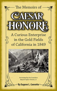 Title: The Memoirs of Caesar Honore, Author: Eugene Conrotto