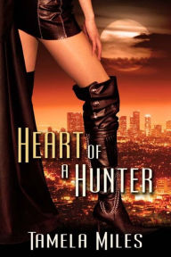 Title: Heart of a Hunter, Author: Tamela Miles
