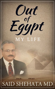 Title: Out Of Egypt: My Life, Author: Said Shehata