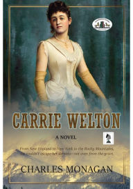 Title: Carrie Welton, Author: Charles Monagan