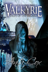 Title: Valkyrie, A Sci-Fi Alien Romance, Author: Anita Cox