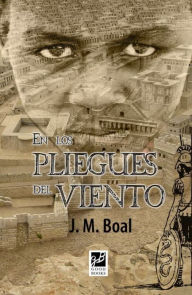 Title: En los pliegues del viento, Author: Jose Miguel Boal