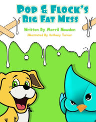 Title: Pop And Flock's Big Fat Mess, Author: Floyd G Cullop