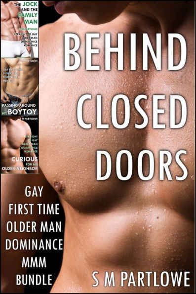 Behind Closed Doors (Gay First Time Older Man Dominance MMM Bundle)