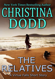 Title: The Relatives: A Virtue Falls Short Story, Author: Christina Dodd