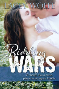 Title: Bidding Wars, Author: Lacey Wolfe