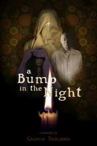 Title: A Bump in the Night, Author: Crispian Thurlborn