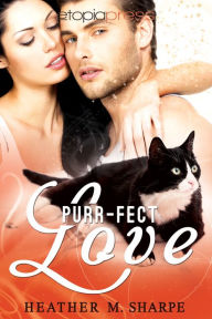 Title: Purr-fect Love, Author: Heather M. Sharpe