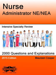 Title: Nurse Administrator NE/NEA Intensive Specialty Review, Author: Maureen Copper