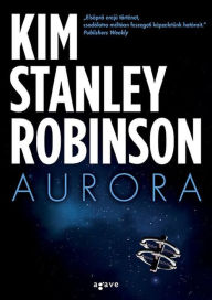 Title: Aurora, Author: Kim Stanley Robinson