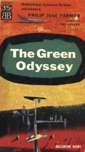 Title: The Green Odyssey by Philip Jose Farmer, Author: Philip José Farmer