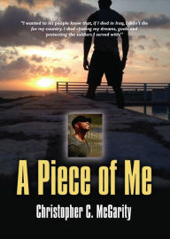 Title: A Piece Of Me, Author: Christopher Conan McGarity