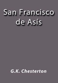 Title: San Francisco de Asis, Author: G. K. Chesterton