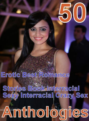 Crazy Interracial Porn - Milf Romantic: Erotic Best Romance Stories Book Interracial Sexy  Interracial Crazy Sex Anthologies ( sex, porn, fetish, bondage, oral, anal,  ebony, ...