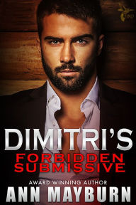 Title: Dimitri's Forbidden Submissive, Author: Ann Mayburn