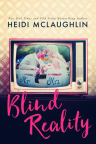 Title: Blind Reality, Author: Heidi McLaughlin