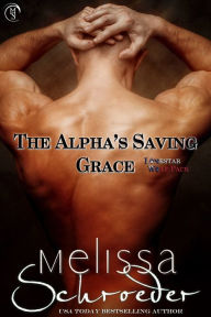 Title: The Alpha's Saving Grace, Author: Melissa Schroeder