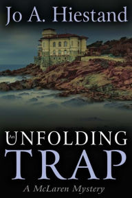 Title: An Unfolding Trap, Author: Jo A Hiestand