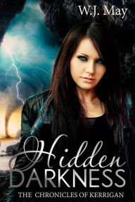 Title: Hidden Darkness, Author: W.J. May