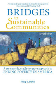 Title: Bridges to Sustainable Communities Revised Edition, Author: Philip E. DeVol