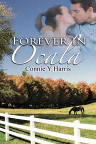 Title: Forever in Ocala, Author: Connie Y Harris
