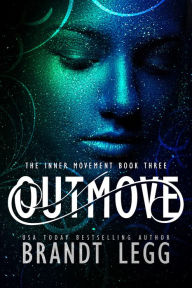 Title: Outmove, Author: Brandt Legg