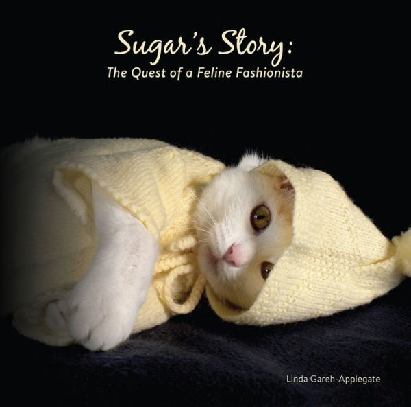 Sugar's Story: The Quest of a Feline Fashionista