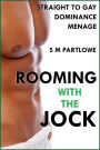 Rooming with the Jock (Straight to Gay Dominance Menage)