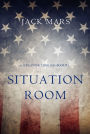 Situation Room (a Luke Stone ThrillerBook #3)