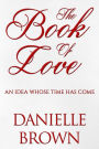 The Book Of Love: An Idea Whose Time Has Come