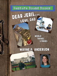 Title: Dear Jeril... Love, Dad, Author: Wayne P. Anderson