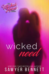 Title: Wicked Need (Wicked Horse Series #3), Author: Sawyer Bennett