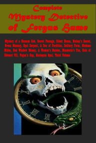 Title: Fergus Hume 20- Mystery of a Hansom Cab Secret Passage Silent House Bishop's Secret Green Mummy Opal Serpent A Son of Perdition Solitary Farm Madame Midas Red Window Money A Woman's Burden Mandarin's Fan Coin of Edward VII Pagan's Cup Harlequin Opal, Author: Fergus Hume