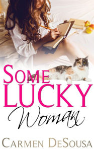 Title: Some Lucky Woman, Author: Carmen DeSousa