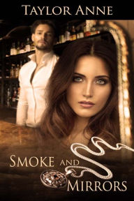 Title: Smoke and Mirrors, Author: Taylor Anne